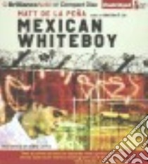 Mexican Whiteboy (CD Audiobook) libro in lingua di de la Pena Matt, Leyva Henry (NRT)