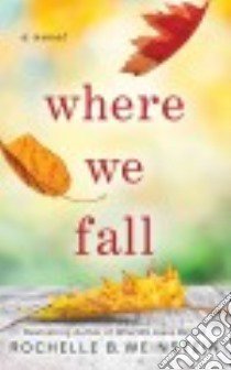 Where We Fall (CD Audiobook) libro in lingua di Weinstein Rochelle B., Rudd Kate (NRT), Dykhouse Whitney (NRT), Sirois Tanya Eby (NRT), Merriman Scott (NRT)
