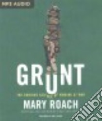 Grunt (CD Audiobook) libro in lingua di Roach Mary, Elvidge Abby (NRT)