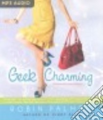 Geek Charming (CD Audiobook) libro in lingua di Palmer Robin, Almasy Jessica (NRT)