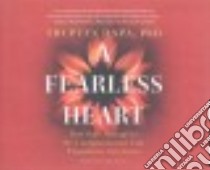 A Fearless Heart (CD Audiobook) libro in lingua di Jinpa Thupten Ph.d., Jhaveri Sanjiv (NRT)