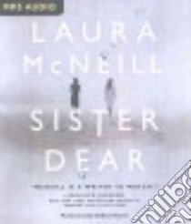 Sister Dear (CD Audiobook) libro in lingua di McNeill Laura, Harris Clifton (NRT)