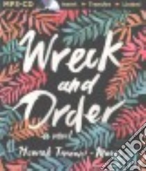 Wreck and Order (CD Audiobook) libro in lingua di Tennant-moore Hannah, Zanzarella Nicol (NRT)
