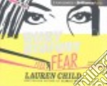 Feel the Fear (CD Audiobook) libro in lingua di Child Lauren, Stirling Rachael (NRT)
