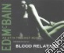 Blood Relatives (CD Audiobook) libro in lingua di McBain Ed, Hill Dick (NRT)