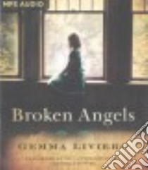 Broken Angels (CD Audiobook) libro in lingua di Liviero Gemma, Evers-Swindell Nico (NRT), Foster Emily (NRT)