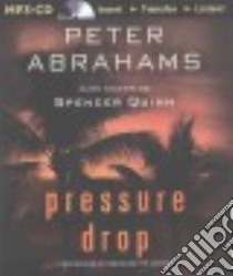 Pressure Drop (CD Audiobook) libro in lingua di Abrahams Peter, Dunne Bernadette (NRT)