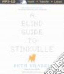A Blind Guide to Stinkville (CD Audiobook) libro in lingua di Vrabel Beth, Pressley Brittany (NRT)