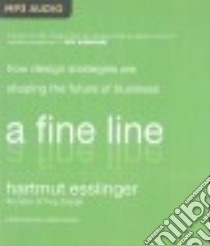 A Fine Line (CD Audiobook) libro in lingua di Esslinger Hartmut, Bevine Victor (NRT)