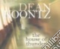 The House of Thunder (CD Audiobook) libro in lingua di Koontz Dean R., Merlington Laural (NRT), Foster Mel (NRT)