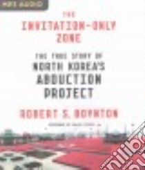 The Invitation-Only Zone (CD Audiobook) libro in lingua di Boynton Robert S., Lister Ralph (NRT)
