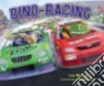 Dino-racing libro in lingua di Wheeler Lisa, Gott Barry (ILT)