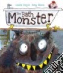 The Bath Monster libro in lingua di Boyd Colin, Ross Tony (ILT)