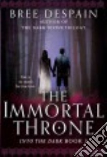 The Immortal Throne libro in lingua di Despain Bree
