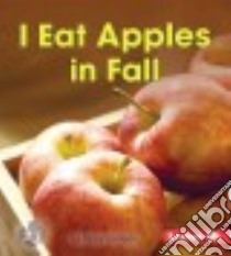 I Eat Apples in Fall libro in lingua di Lindeen Mary