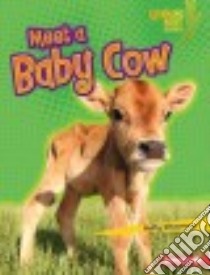 Meet a Baby Cow libro in lingua di Silverman Buffy
