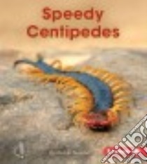 Speedy Centipedes libro in lingua di Nelson Robin