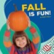 Fall Is Fun! libro in lingua di Moon Walt K.