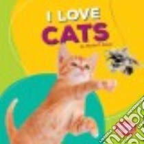 I Love Cats libro in lingua di Rober Harold T.