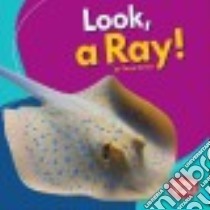 Look, a Ray! libro in lingua di Kenan Tessa