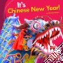 It's Chinese New Year! libro in lingua di Sebra Richard