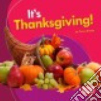 It's Thanksgiving! libro in lingua di Kenan Tessa