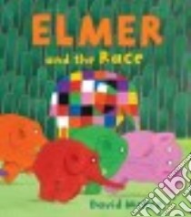 Elmer and the Race libro in lingua di McKee David