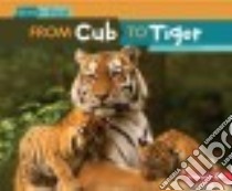 From Cub to Tiger libro in lingua di Boothroyd Jennifer