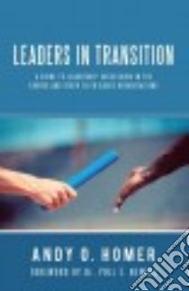 Leaders in Transition libro in lingua di Homer Andy O.