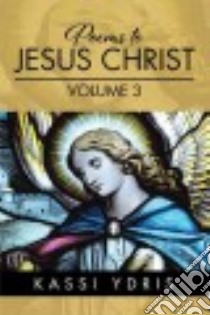Poems to Jesus Christ libro in lingua di Ydris Kassi