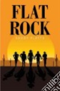 Flat Rock libro in lingua di Platts Sandy