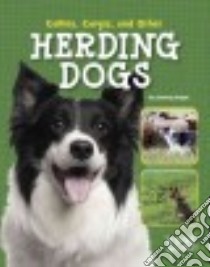 Collies, Corgies, and Other Herding Dogs libro in lingua di Gagne Tammy