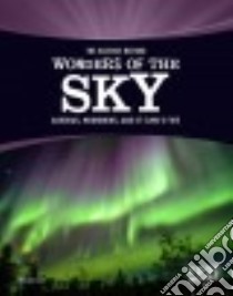 The Science Behind Wonders of the Sky libro in lingua di Morey Allan
