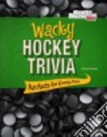 Wacky Hockey Trivia libro in lingua di Frederick Shane