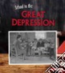 School in the Great Depression libro in lingua di Graves Kerry A.