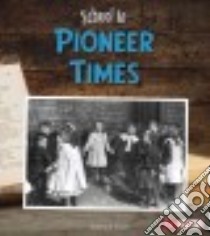 School in Pioneer Times libro in lingua di Graves Kerry A.