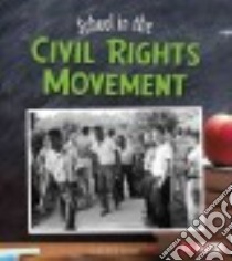 School in the Civil Rights Movement libro in lingua di Koestler-Grack Rachel A.
