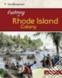 Exploring the Rhode Island Colony libro in lingua di Doak Robin S.