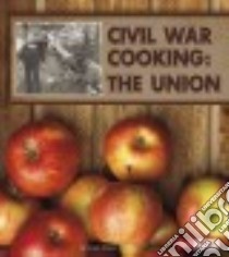 Civil War Cooking libro in lingua di Dosier Susan