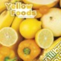 Yellow Foods libro in lingua di Rustad Martha E. H.