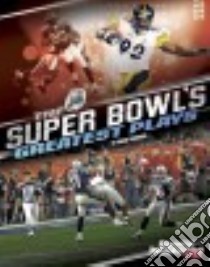 The Super Bowl's Greatest Plays libro in lingua di Frederick Shane