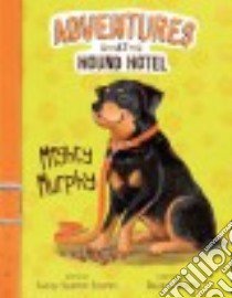 Mighty Murphy libro in lingua di Sateren Shelley Swanson, Melmon Deborah (ILT)
