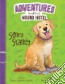 Stinky Stanley libro in lingua di Sateren Shelley Swanson, Melmon Deborah (ILT)