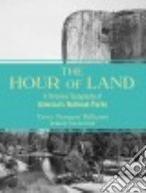 The Hour of Land libro in lingua di Williams Terry Tempest