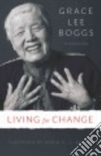 Living for Change libro in lingua di Boggs Grace Lee, Kelley Robin D. G. (FRW)
