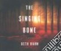 The Singing Bone libro in lingua di Hahn Beth, Huber Hillary (NRT)