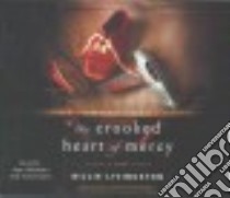 The Crooked Heart of Mercy libro in lingua di Livingston Billie, Rubinate Amy (NRT), Glass Todd (NRT)