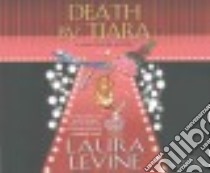 Death by Tiara libro in lingua di Levine Laura, Pressley Brittany (NRT)