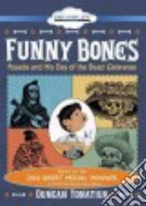 Funny Bones libro in lingua di Tonatuih Duncan, Duran Armando (NRT)