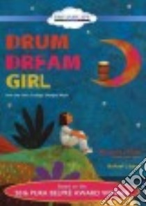 Drum Dream Girl libro in lingua di Engle Margarita, Lopez Rafael (ILT)